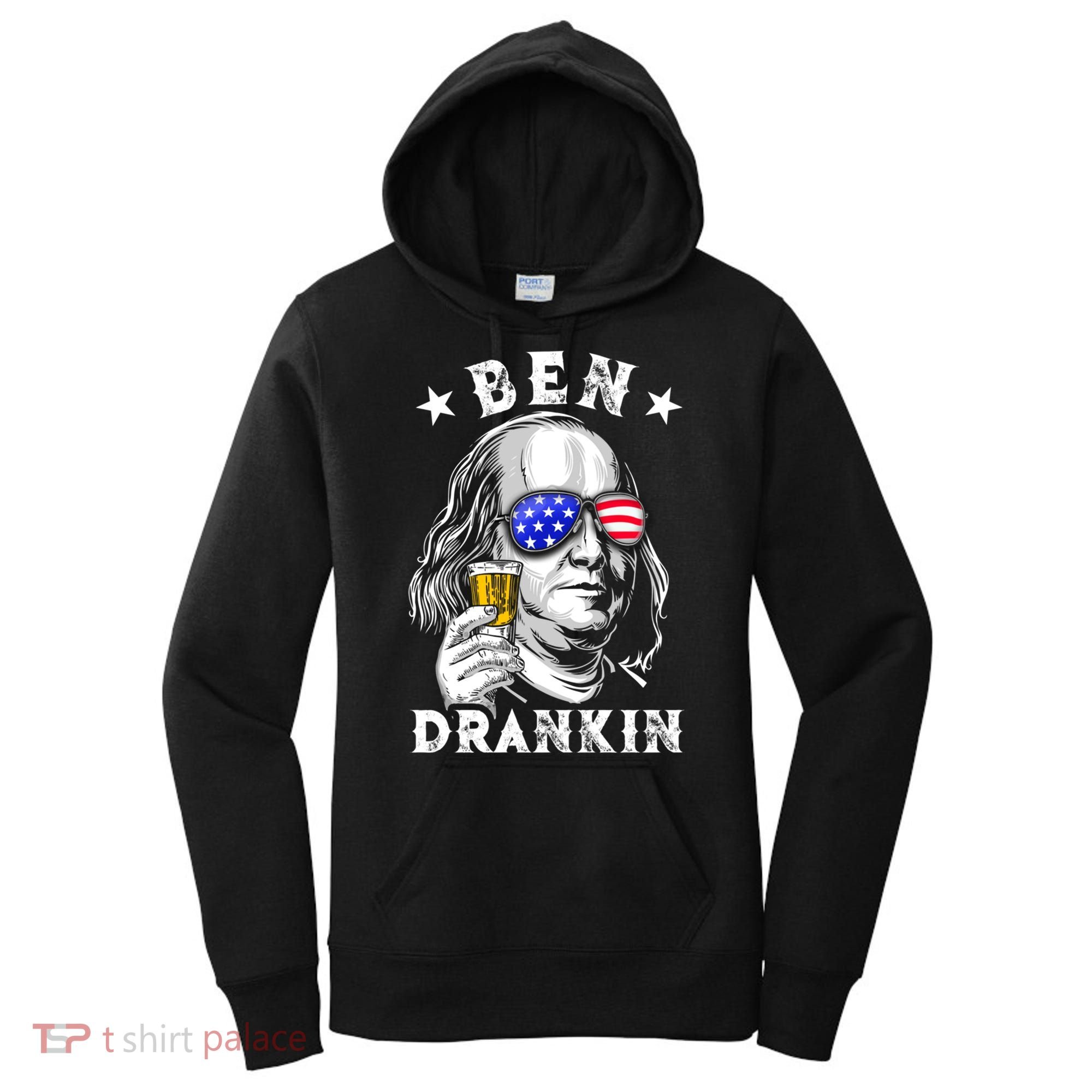 Ben Drankin Benjamin Franklin Funny Ing 4th Of July Usa Great Gift Women's Hoodie