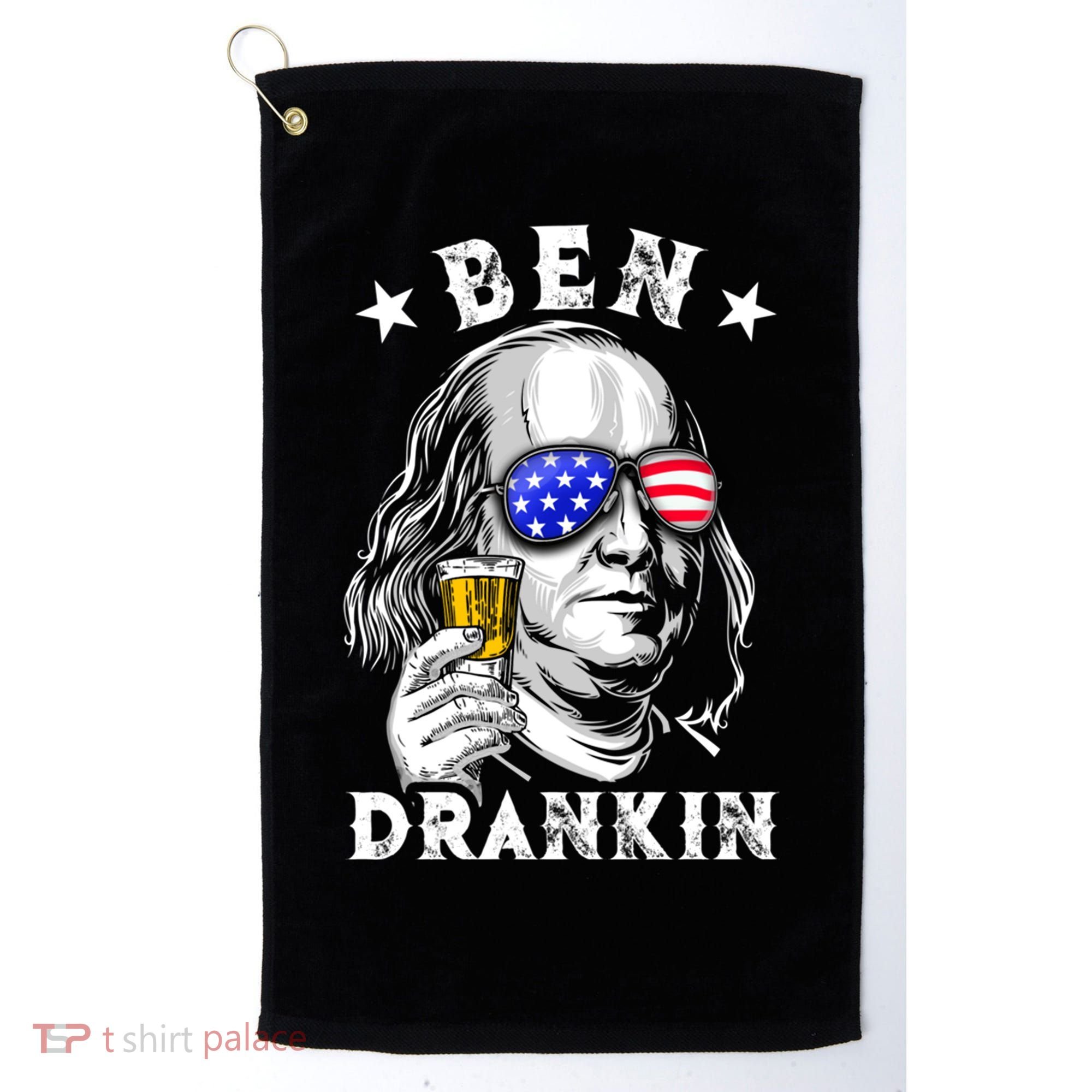 Ben Drankin Benjamin Franklin Funny Ing 4th Of July Usa Great Gift Golf Towel