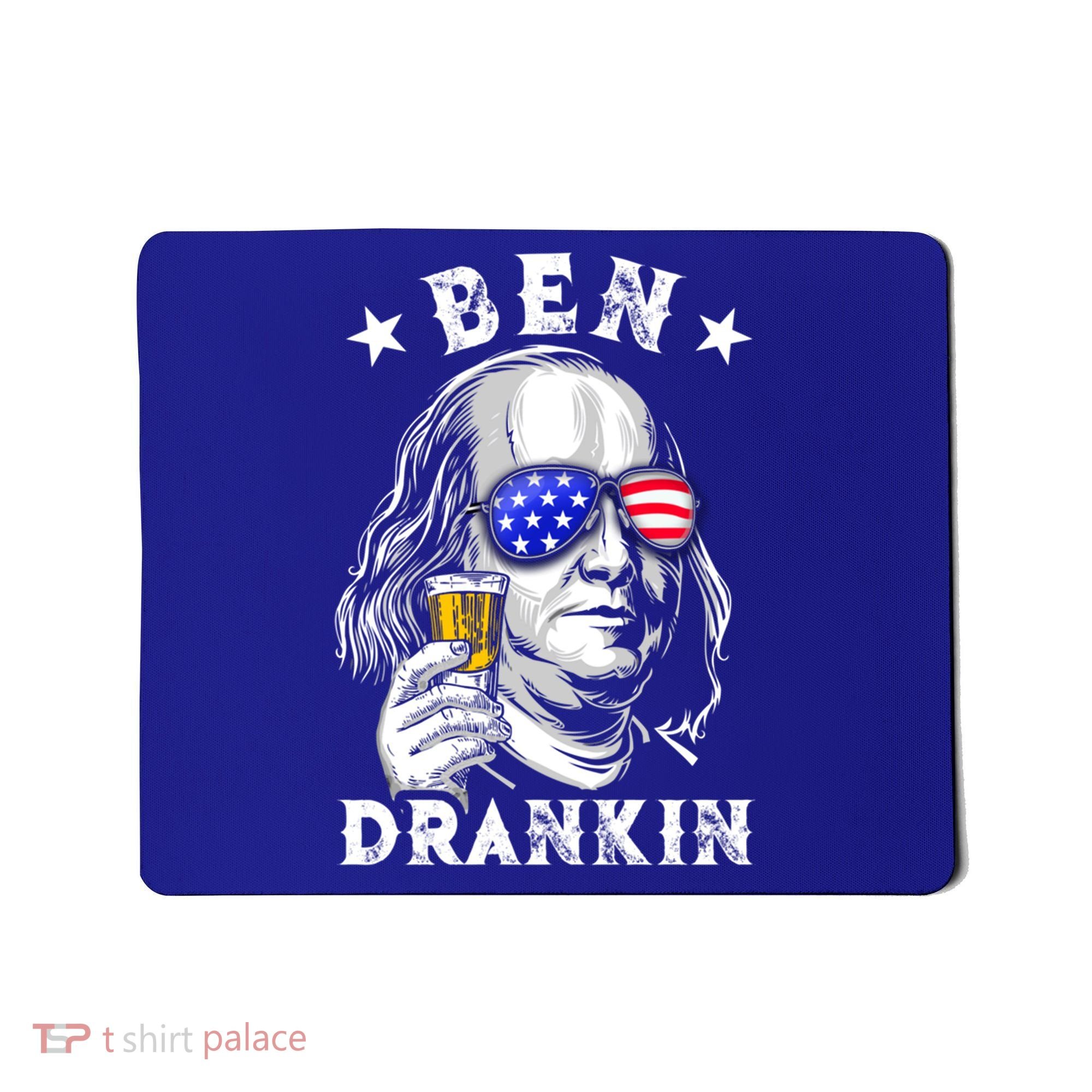 Ben Drankin Benjamin Franklin Funny Ing 4th Of July Usa Great Gift Mousepad