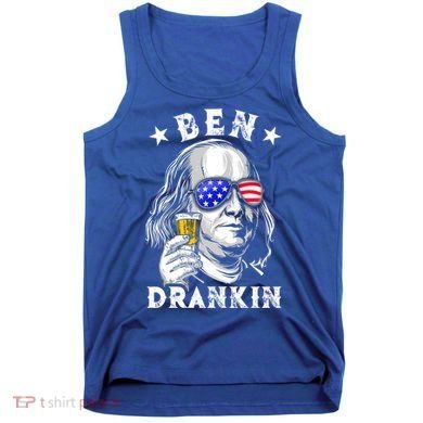 Ben Drankin Benjamin Franklin Funny Ing 4th Of July Usa Great Gift Tank Top