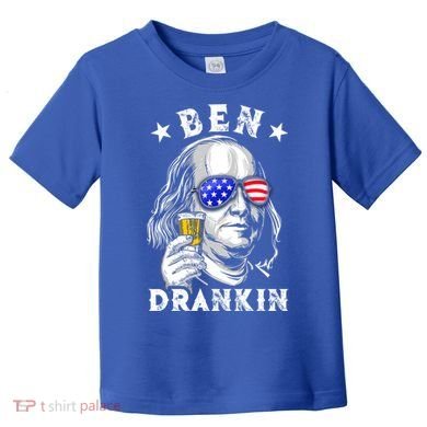 Ben Drankin Benjamin Franklin Funny Ing 4th Of July Usa Great Gift Toddler T-Shirt