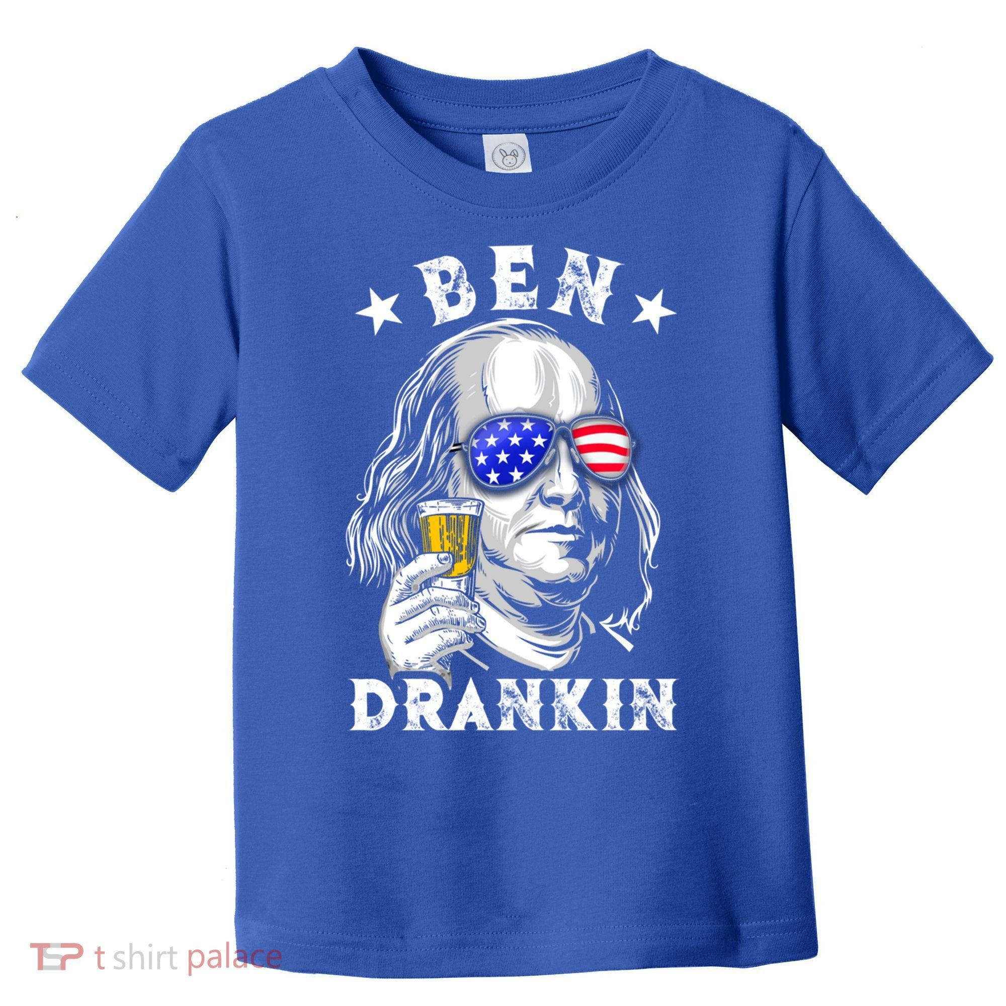 Ben Drankin Benjamin Franklin Funny Ing 4th Of July Usa Great Gift Toddler T-Shirt