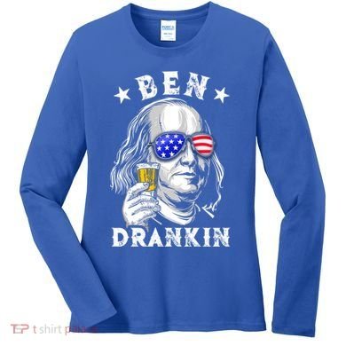 Ben Drankin Benjamin Franklin Funny Ing 4th Of July Usa Great Gift Women's Long Sleeve Shirt