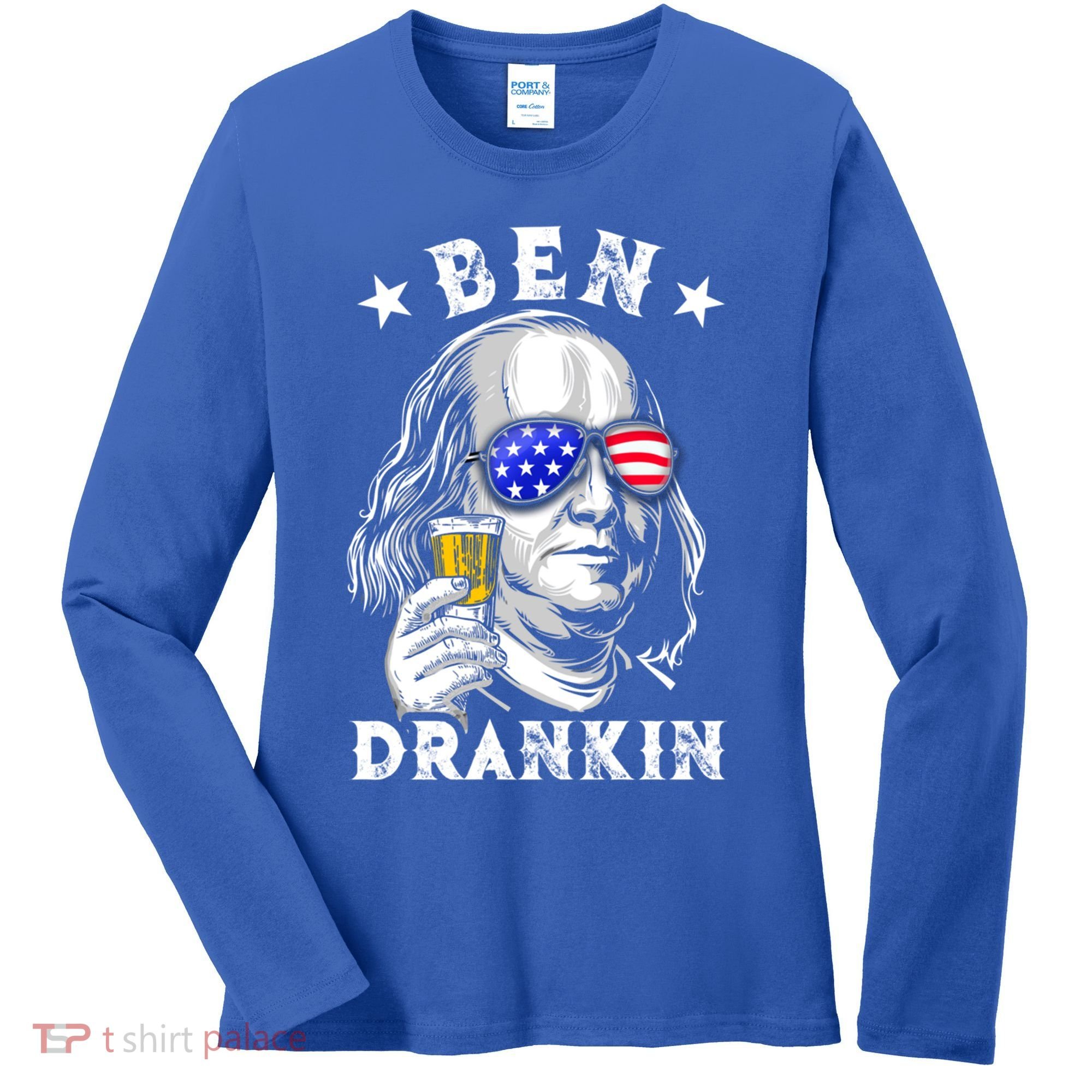 Ben Drankin Benjamin Franklin Funny Ing 4th Of July Usa Great Gift Women's Long Sleeve Shirt