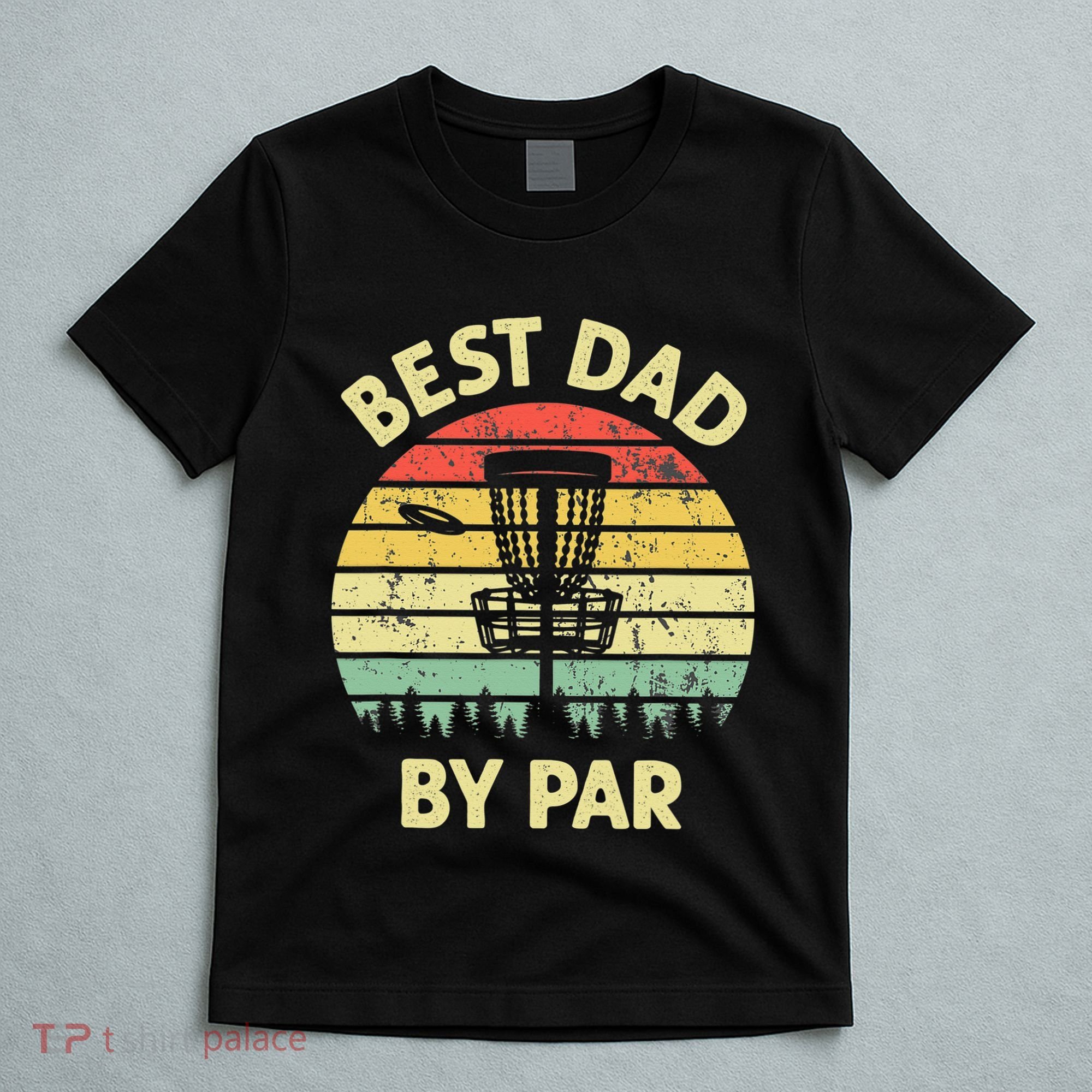 Best Dad By Par Funny Disc Golf Frisbee Golfer Father's Day T-Shirt