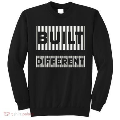 Built Different Sweatshirt