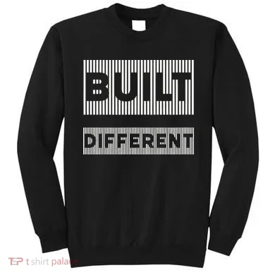 Built Different Sweatshirt