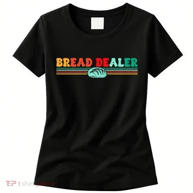 Bread Dealer Women's T-Shirt