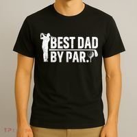 Best Dad By Par Funny Golf Daddy Fathers Day Birthday Gifts T-Shirt thumb 3