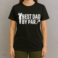 Best Dad By Par Funny Golf Daddy Fathers Day Birthday Gifts T-Shirt thumb 4