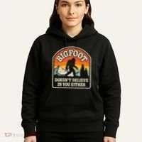 Bigfoot DoesnT Believe In You Either Hoodie thumb 5