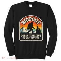 Bigfoot DoesnT Believe In You Either Sweatshirt thumb 0
