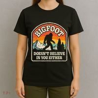 Bigfoot DoesnT Believe In You Either T-Shirt thumb 4