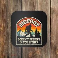 Bigfoot DoesnT Believe In You Either Coaster thumb 0
