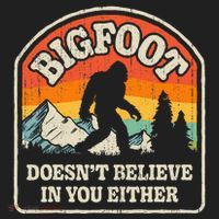 Bigfoot DoesnT Believe In You Either Tumbler thumb 3