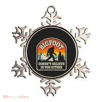 Bigfoot DoesnT Believe In You Either Ornament thumb 0