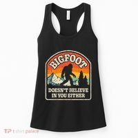 Bigfoot DoesnT Believe In You Either Women's Tank Top thumb 0