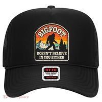 Bigfoot DoesnT Believe In You Either Hat thumb 0