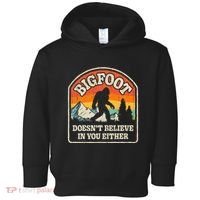 Bigfoot DoesnT Believe In You Either Toddler Hoodie thumb 0