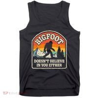 Bigfoot DoesnT Believe In You Either Tank Top thumb 0