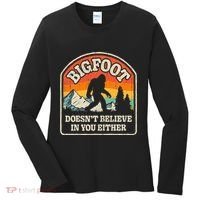 Bigfoot DoesnT Believe In You Either Women's Long Sleeve Shirt thumb 0