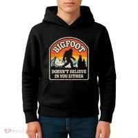Bigfoot DoesnT Believe In You Either Kids Hoodie thumb 4