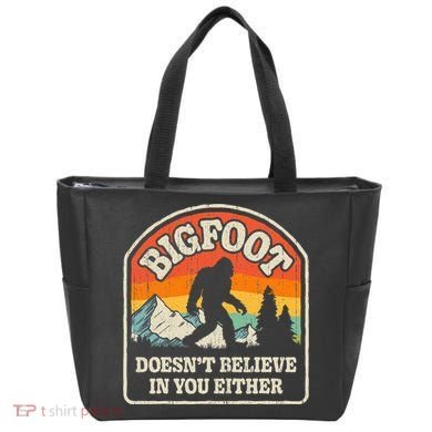 Bigfoot DoesnT Believe In You Either Tote Bag