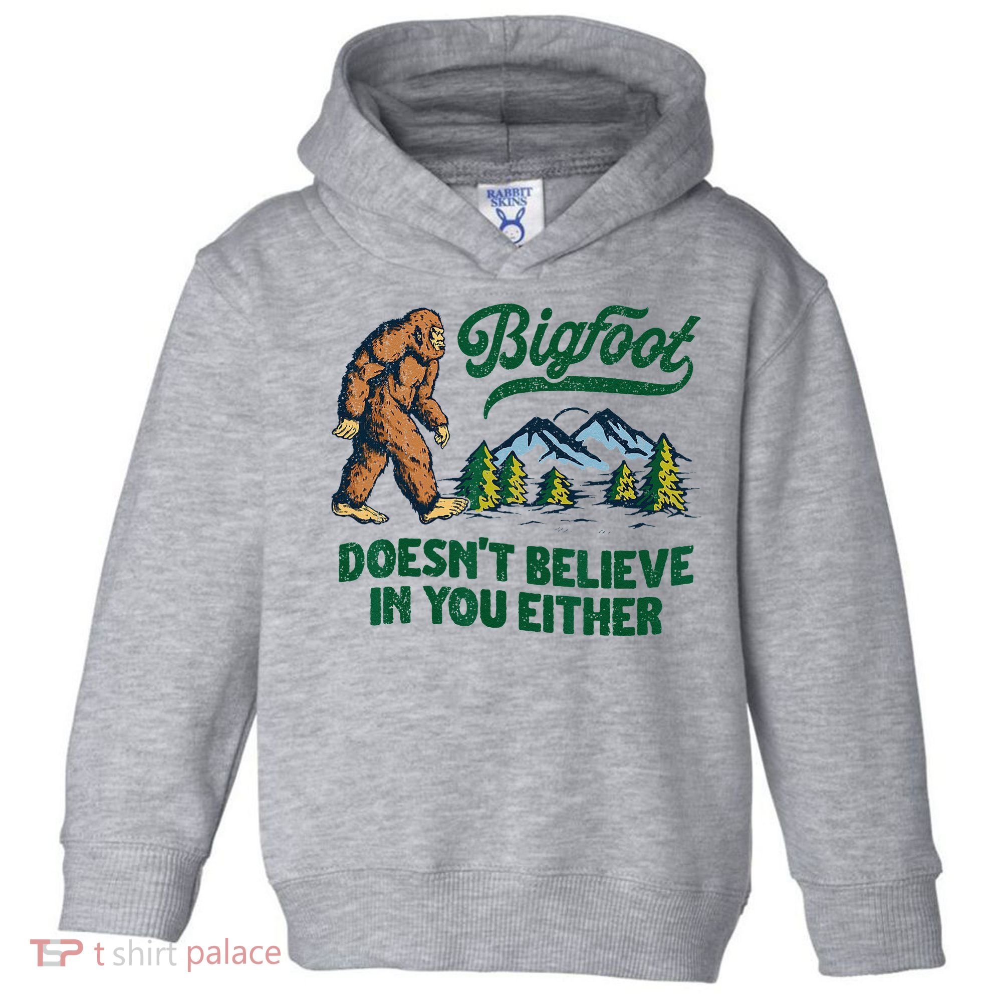 Bigfoot Doesn't Believe In You Either Funny Sasquatch Retro Toddler Hoodie
