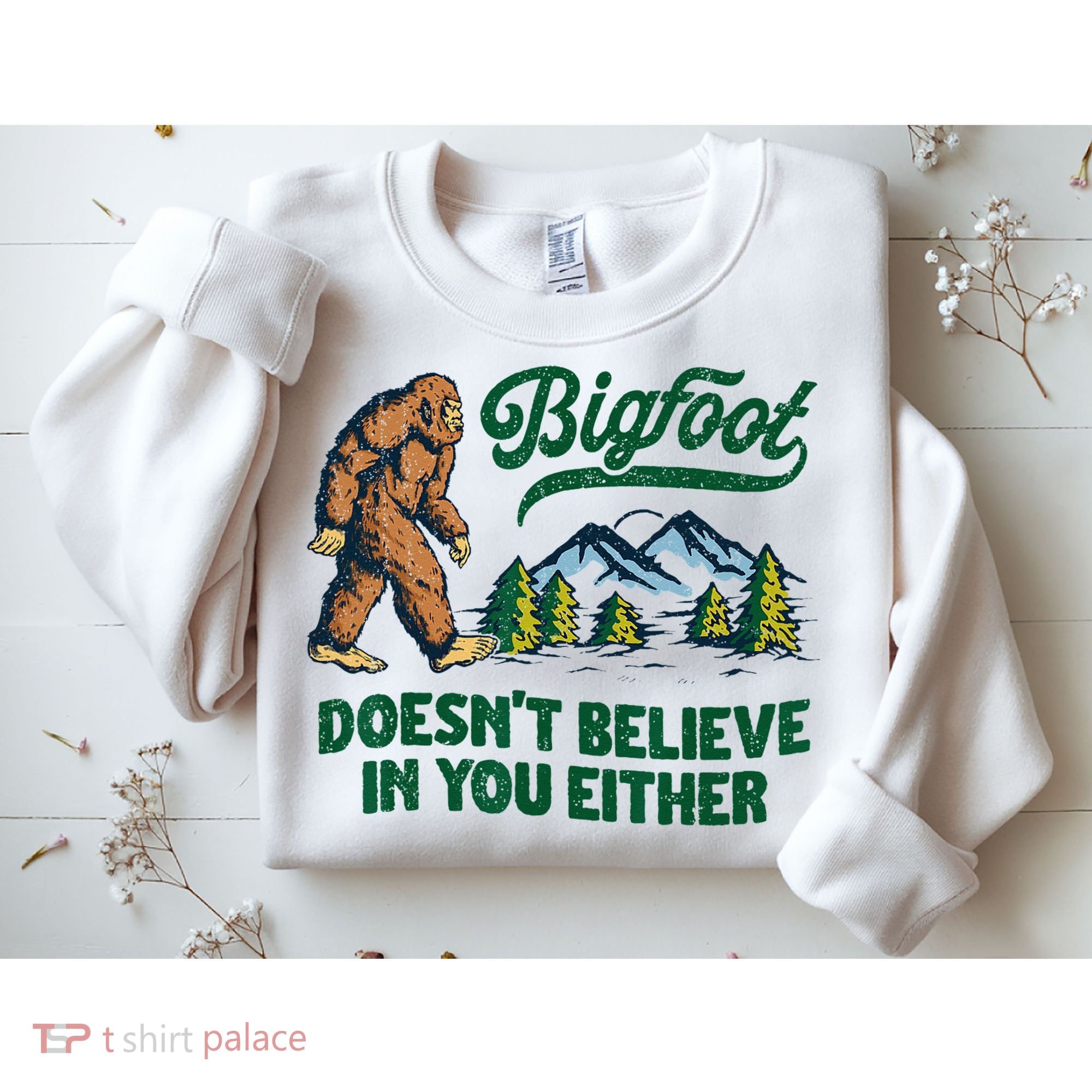 Bigfoot Doesn't Believe In You Either Funny Sasquatch Retro Sweatshirt