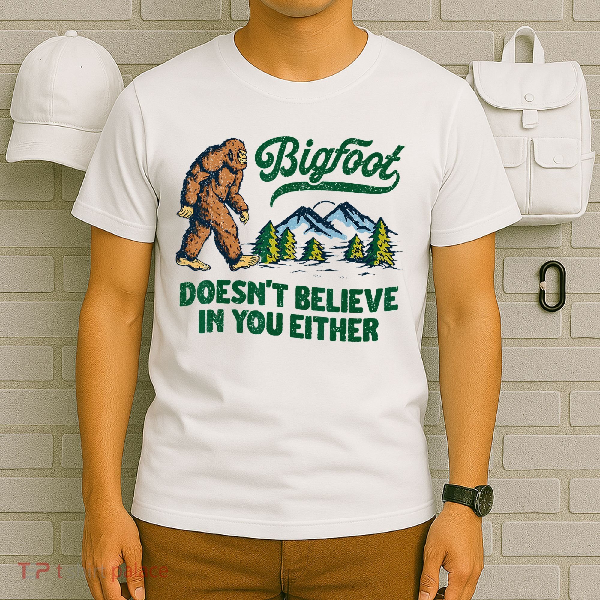 Bigfoot Doesn't Believe In You Either Funny Sasquatch Retro T-Shirt