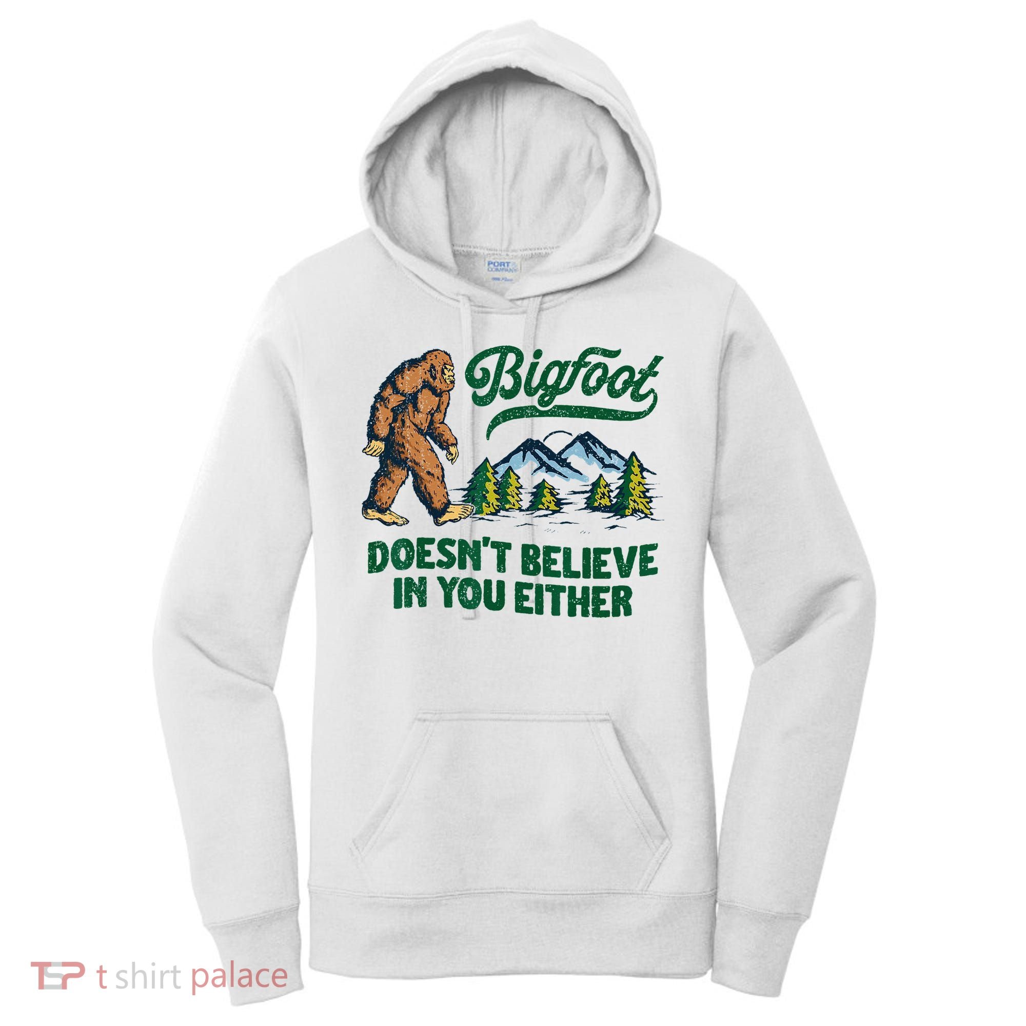 Bigfoot Doesn't Believe In You Either Funny Sasquatch Retro Women's Hoodie