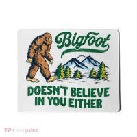 Bigfoot Doesn't Believe In You Either Funny Sasquatch Retro Mousepad thumb 0