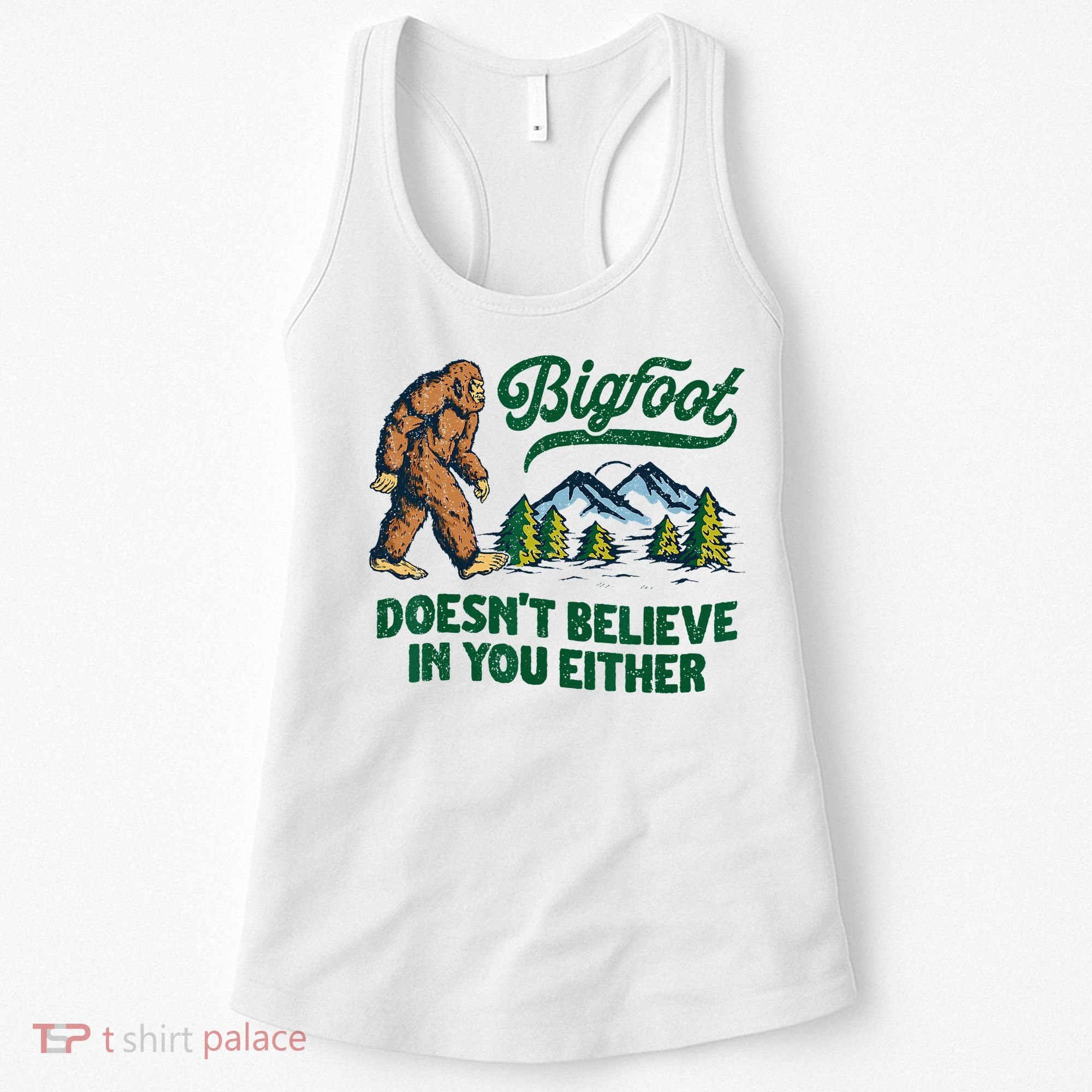 Bigfoot Doesn't Believe In You Either Funny Sasquatch Retro Women's Tank Top