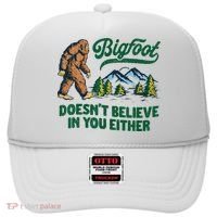 Bigfoot Doesn't Believe In You Either Funny Sasquatch Retro Hat thumb 0