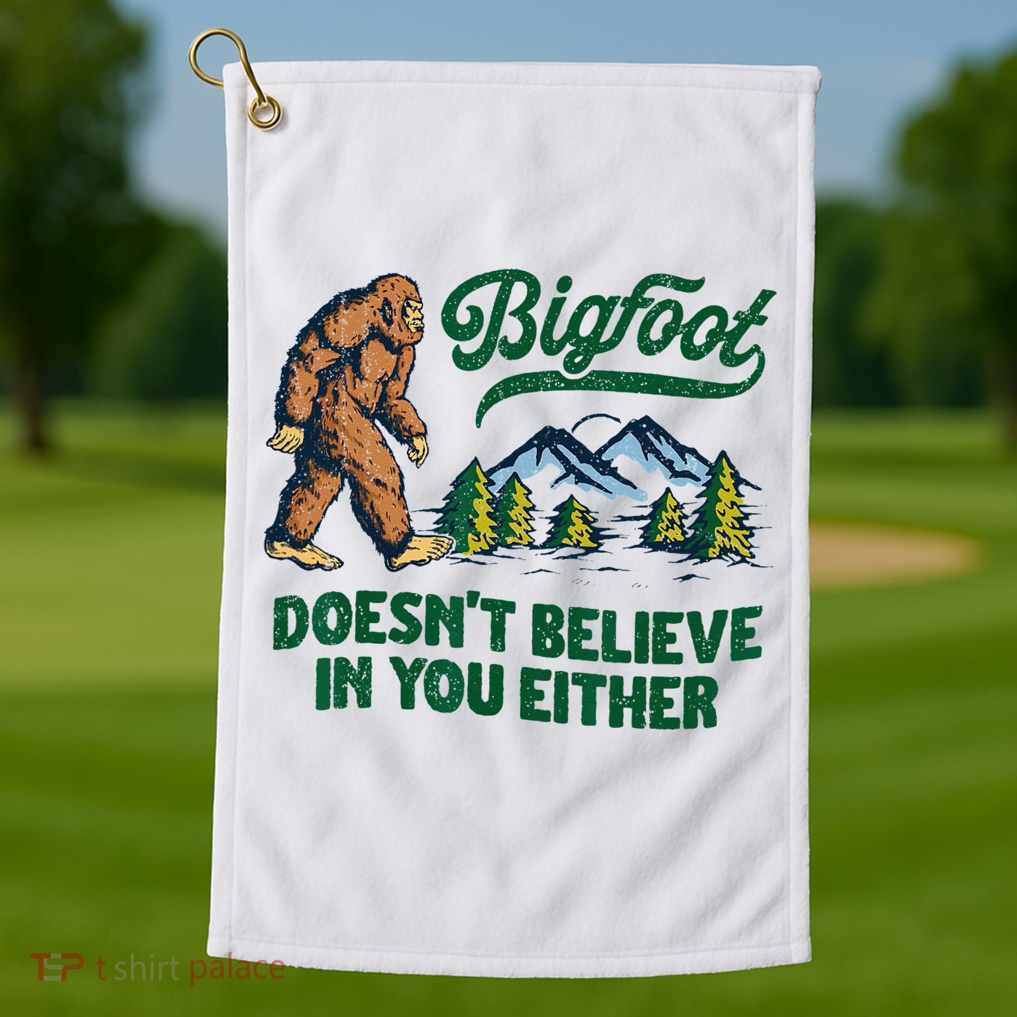 Bigfoot Doesn't Believe In You Either Funny Sasquatch Retro Golf Towel