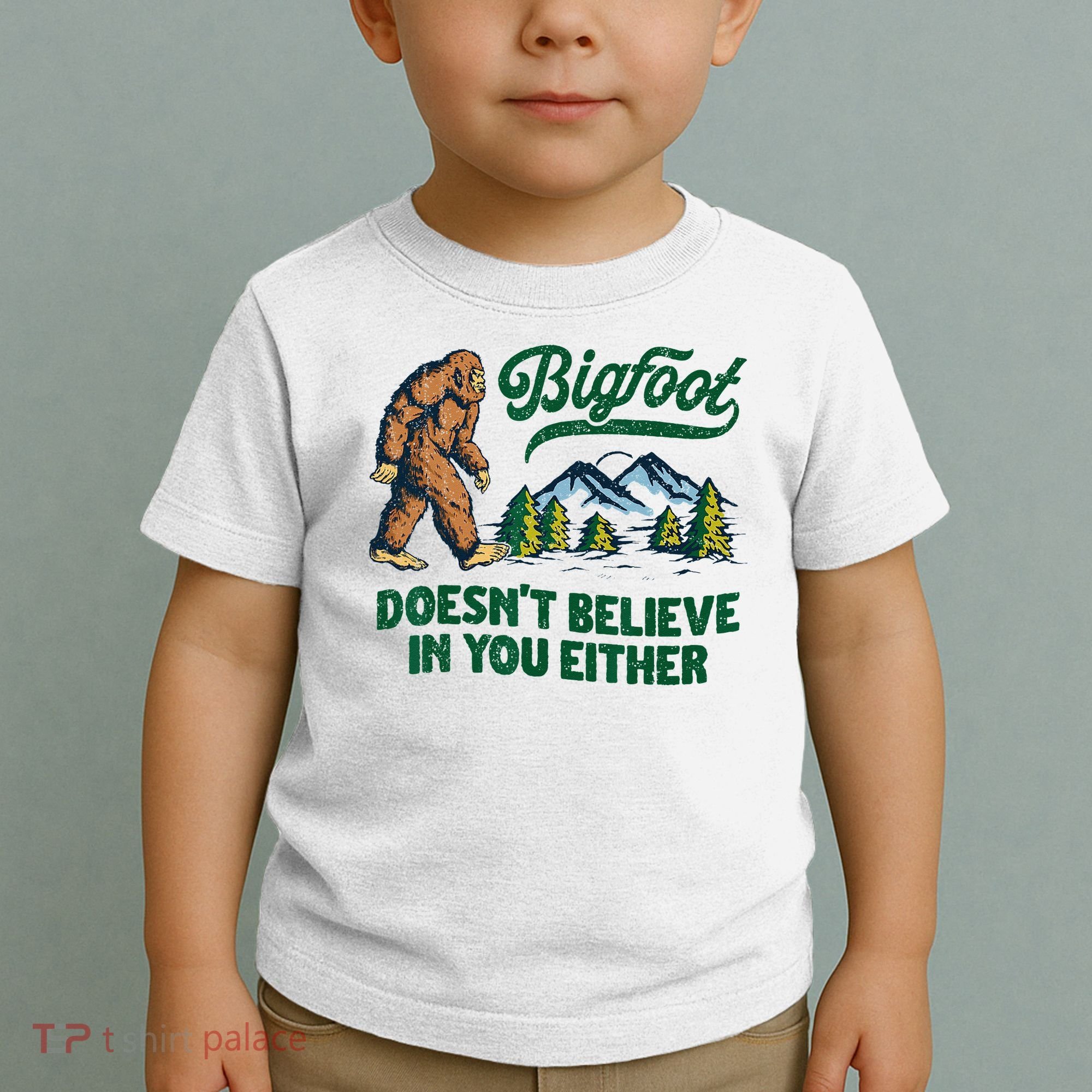Bigfoot Doesn't Believe In You Either Funny Sasquatch Retro Toddler T-Shirt