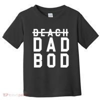 Beach Dad Bod Summer Vacation Toddler T-Shirt thumb 0