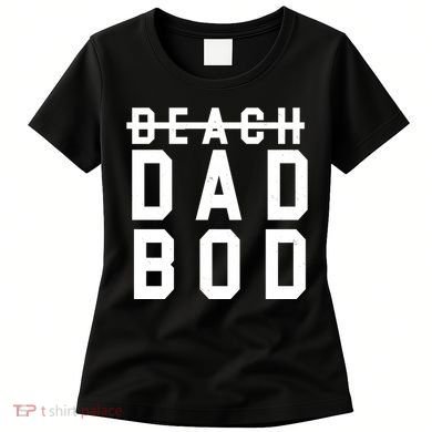 Beach Dad Bod Summer Vacation Women's T-Shirt