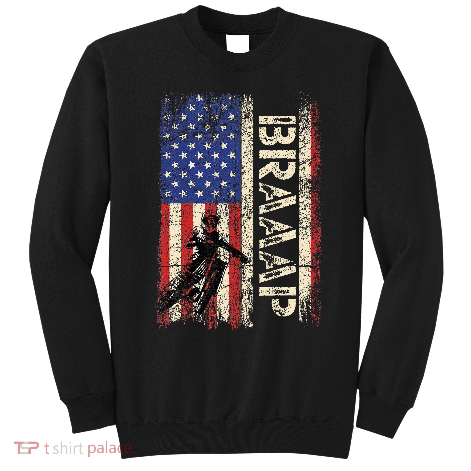 Braaap Dirt Bike USA American Flag Motocross Biker Sweatshirt