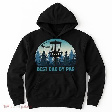 Best Dad By Par Funny Disc Golf Frisbee Golfer Father's Day Hoodie