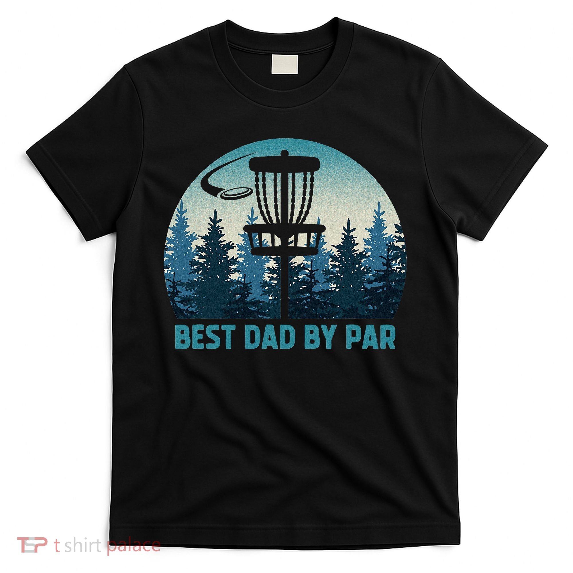 Best Dad By Par Funny Disc Golf Frisbee Golfer Fathers Day T-Shirt