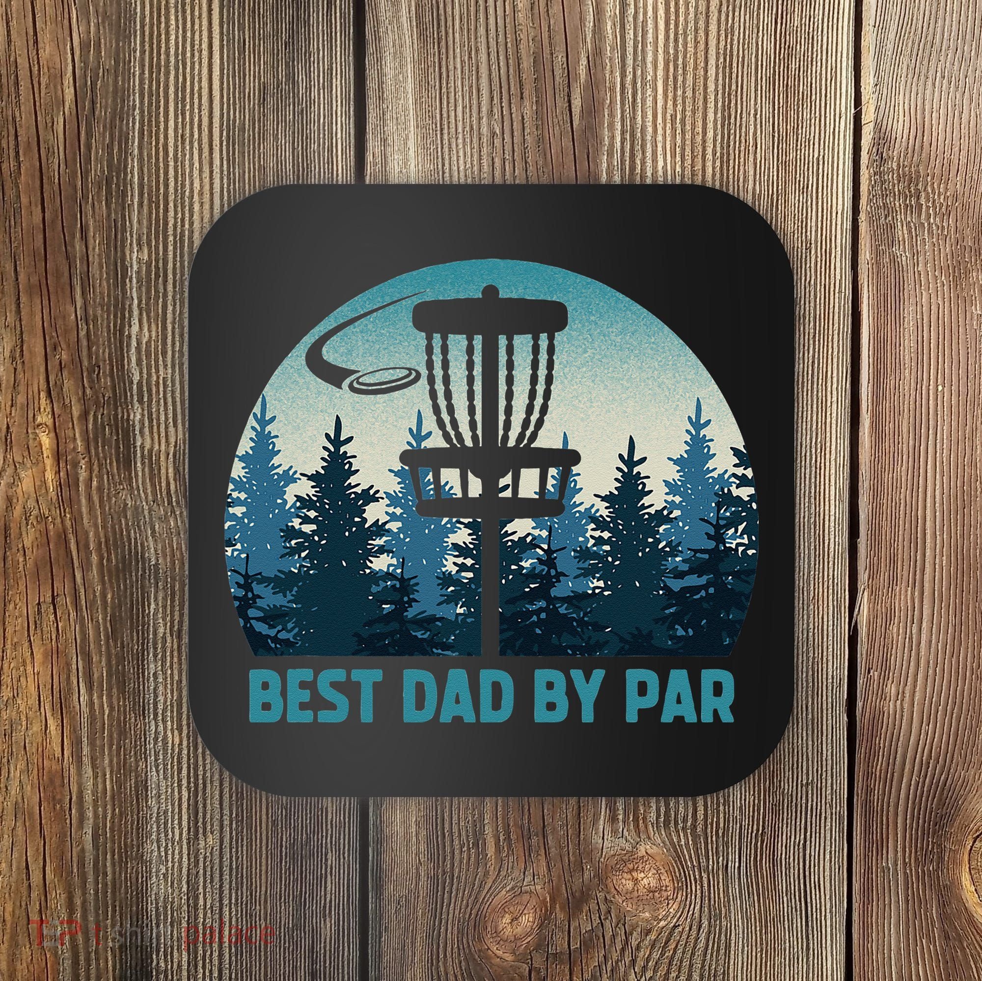 Best Dad By Par Funny Disc Golf Frisbee Golfer Fathers Day Coaster