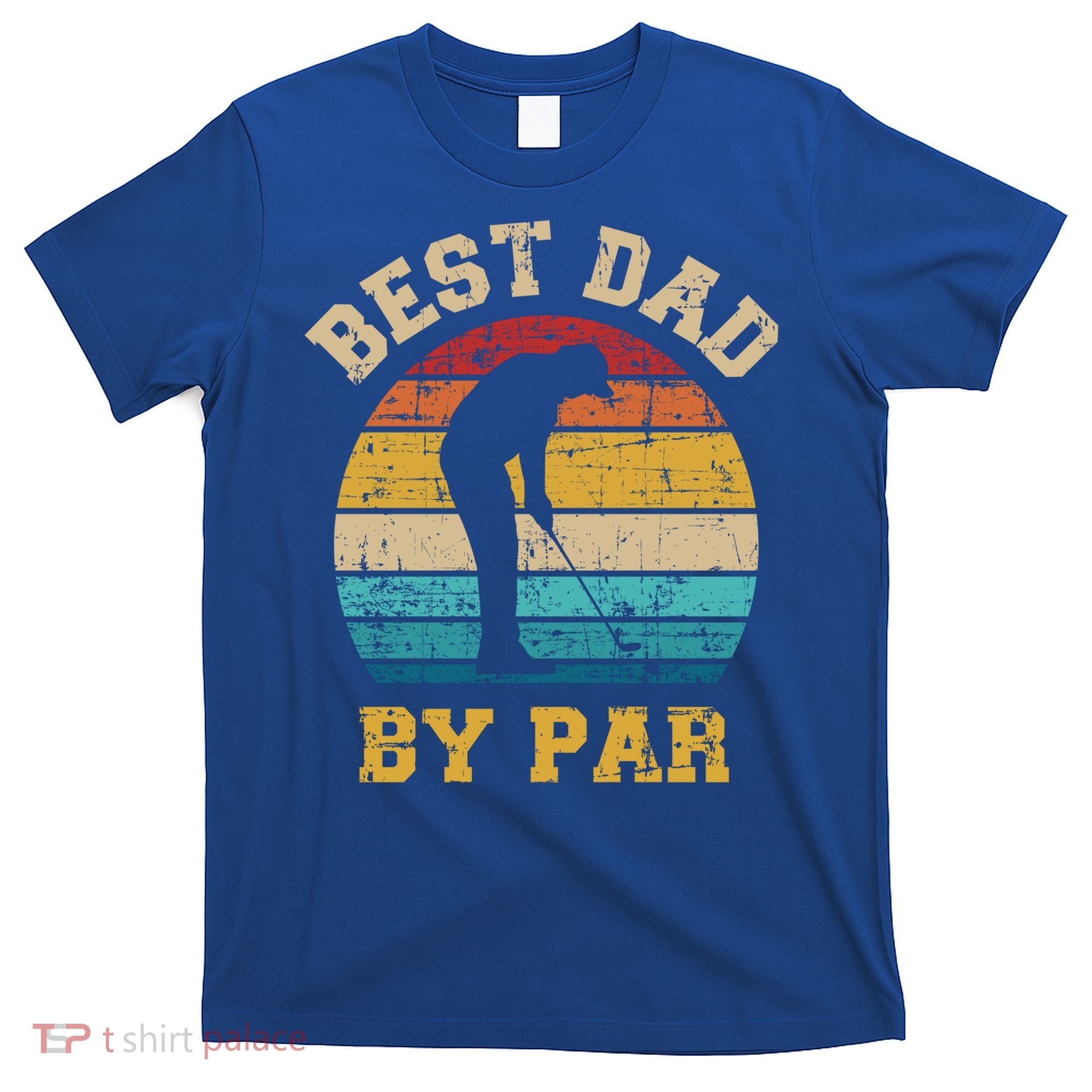 Best Dad By Par Gift For Golfer Daddy Father's Day Gift T-Shirt