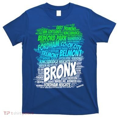 Boogie Down Bronx New York City Pride Map Area Like A Zoo Gift T-Shirt