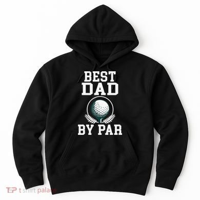 Best Dad by Par Golf Daddy Golfing Father Hoodie