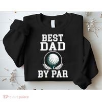 Best Dad by Par Golf Daddy Golfing Father Sweatshirt thumb 2