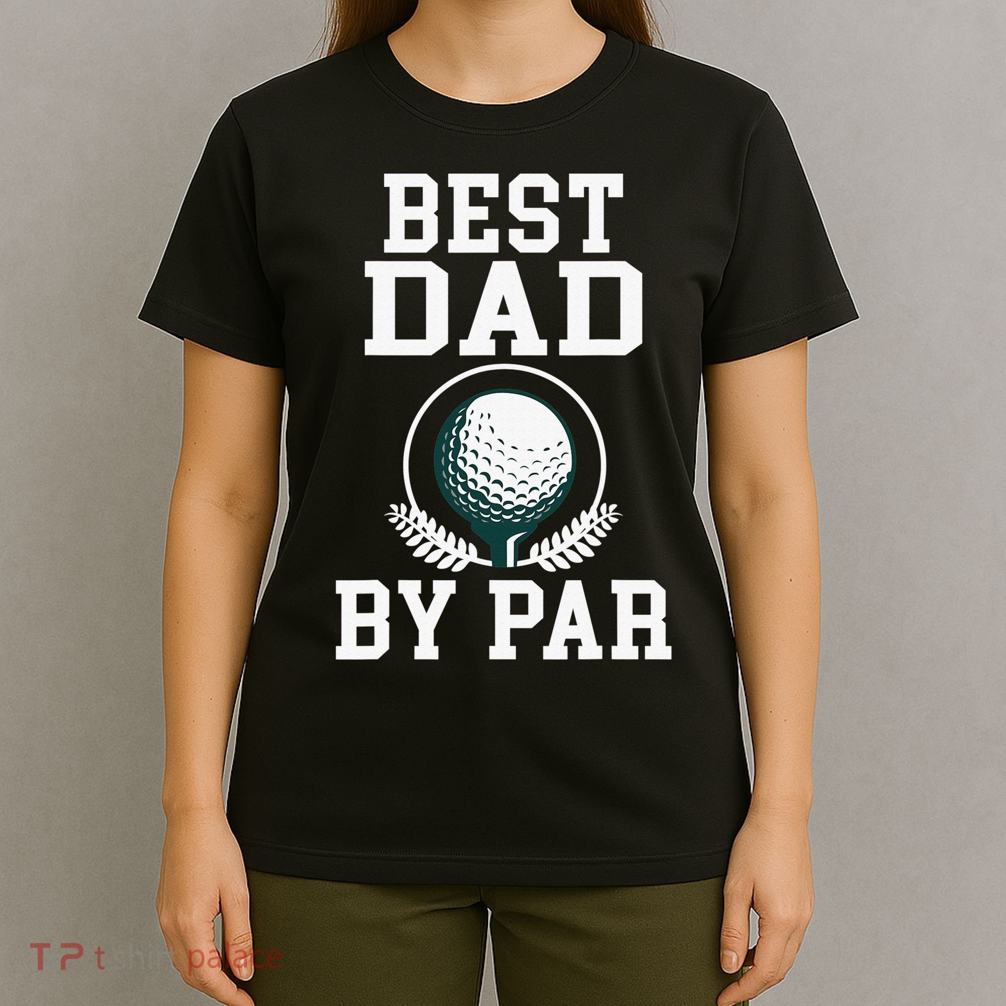Best Dad by Par Golf Daddy Golfing Father T-Shirt