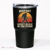 Bigfoot Doesnt Believe In You Either Bigfoot Sasquatch Retro Tumbler thumb 0