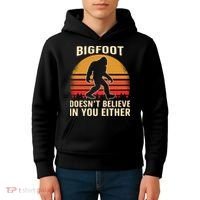 Bigfoot Doesnt Believe In You Either Bigfoot Sasquatch Retro Kids Hoodie thumb 4