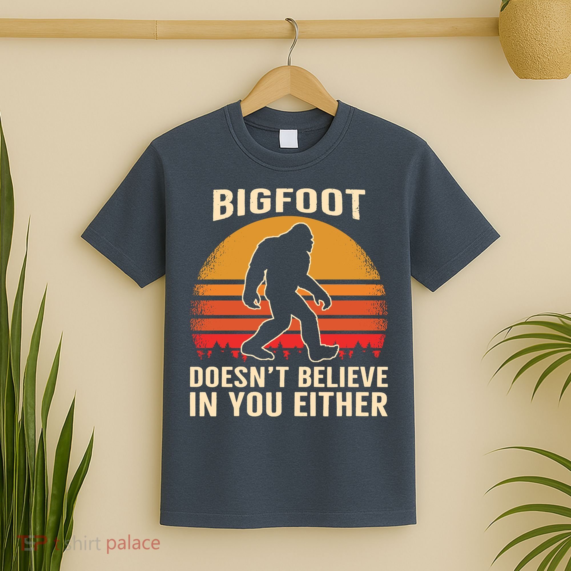 Bigfoot Doesnt Believe In You Either Bigfoot Sasquatch Retro T-Shirt